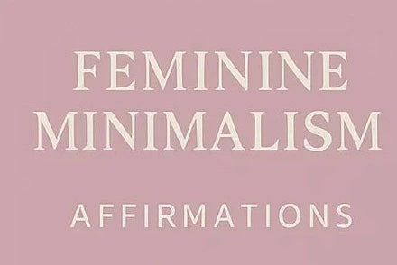 'Feminine Minimalism Affirmations' on a MUSHROOM PINK background 